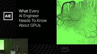 What every AI engineer needs to know about GPUs — Charles Frye, Modal