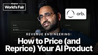 Revenue Engineering: How to Price (and Reprice) Your AI Product — Kshitij Grover, Orb