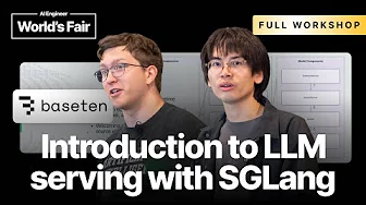 Introduction to LLM serving with SGLang - Philip Kiely and Yineng Zhang, Baseten
