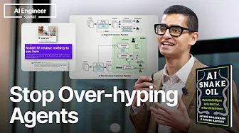 Stop Overhyping Agents — Sayash Kapoor, AI Snake Oil