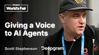 Giving a Voice to AI Agents: Scott Stephenson, CEO, Deepgram
