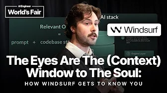 The Eyes Are The (Context) Window to The Soul: How Windsurf Gets to Know You — Sam Fertig, Windsurf