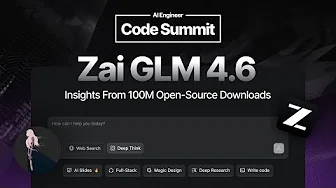 Z.ai GLM 4.6: What We Learned From 100 Million Open Source Downloads — Yuxuan Zhang, Z.ai