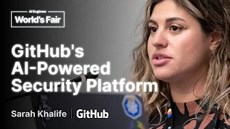 GitHub's AI Powered Security Platform: Sarah Khalife