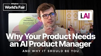 Why your product needs an AI product manager, and why it should be you — James Lowe, i.AI